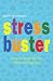 Stress Buster: How to Stop Stress from Killing You