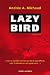 Lazy Bird