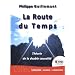 La route du temps - theorie de la double causalite