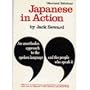 Japanese in Action: An Unorthodox Approach to the Spoken Language and the People Who Speak It