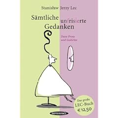 S�mtliche unfrisierte Gedanken: Dazu Prosa und Gedichte: Dazu Prosa und Gedichte. Neuausgabe