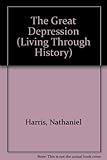 The Great Depression : Nathaniel Harris