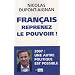 Fran�ais, reprenez le pouvoir !