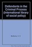 Defendants in the criminal process
