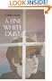A Fine White Dust