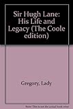 Sir Hugh Lane : his life and legacy