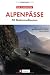  : Die sch&ouml;nsten Alpenp&auml;sse. 50 Motorradtouren