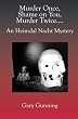 Murder Once, Shame on You, Murder Twice....: An Heimdal Nacht Mystery