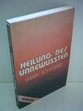 Produkt-Bild: Erwin Scharrer: Heilung des Unbewussten