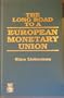 The Long Road to A European Monetary Union