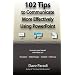 102 Tips to Communicate More Effectively Using PowerPoint