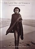 THE LAST DAYS OF SUMMER: PHOTOGRAPHS BY JOCK STURGES - SIGNED BY THE PHOTOGRAPHER