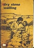 Dry stone walling : a practical conservation handbook