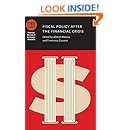 Fiscal Policy after the Financial Crisis (National Bureau of Economic Research Conference Report)
