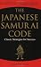 The Japanese Samurai Code: Classic Strategies for Success