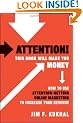 Attention! This Book Will Make You Money: How to Use Attention-Getting Online Marketing to Increase Your Revenue