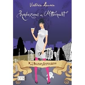 M.J. Holliday #1: Rendezvous um Mitternacht (What's a ghoul to do?)