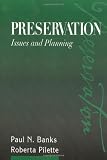 Preservation: Issues and Planning