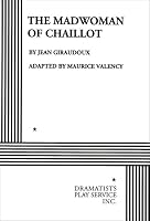 The Madwoman of Chaillot.