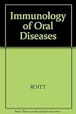 Immunology of oral diseases