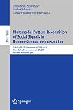 Multimodal pattern recognition of social signals in human-computer-interaction : Third IAPR TC3 Workshop, MPRSS 2014, Stockholm, Sweden, August 24, 2014, revised selected papers