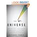 The 4 Percent Universe: Dark Matter, Dark Energy, and the Race to Discover the Rest of Reality