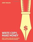 Cover of Write Copy Make Money by Andy Maslen 9814302589