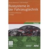 Bussysteme in der Fahrzeugtechnik: Protokolle und Standards: Protokolle und Standards. Praxis/ATZ/MTZ-Fachbuchvon "Werner Zimmermann"