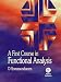 A First Course in Functional Analysis