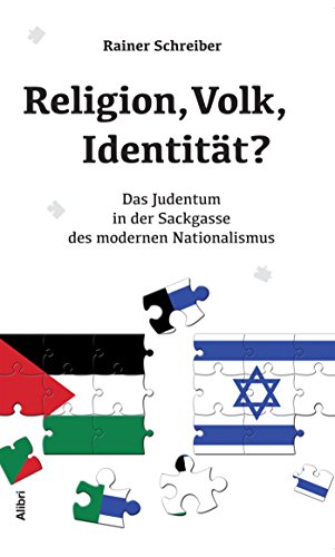 Religion, Volk, Identität?: Das Judentum in der Sackgasse des modernen Nationalismus (German Edition)