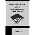 Embedded Design Using Programmable Gate Arrays