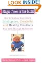Magic Trees of the Mind: How to Nurture Your Child's Intelligence, Creativity, and Healthy Emotions from Birth Through Adolescence