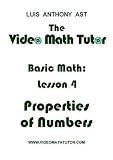 The Video Math Tutor: Basic Math: Lesson 4 - Properties of Numbers (NTSC)
