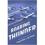 Roaring Thunder: A Novel of the Jet Age book cover