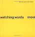 Watching Words Move