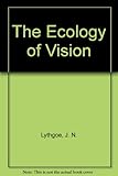 The ecology of vision