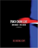Punch-Drunk Love: The Shooting Script (Newmarket Shooting Script)