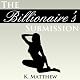 The Billionaire's Submission: A BBW Erotic Romance