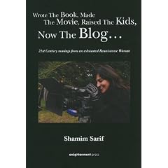 Wrote the Book, Made the Movie, Raised the Kids, Now the Blog...: 21st Century Musings from an Exhausted Renaissance Woman