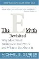 The E-Myth Revisited: Why Most Small Businesses Don't Work and What to Do About It