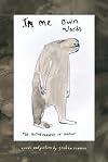 In Me Own Words: The Autobiography of Bigfoot