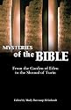 Mysteries Of The Bible: From The Location Of Eden To The Shroud Of Turin : A Collection Of Essays Published By The Biblical Archaeology Society