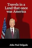 Travels in a Land that once was America