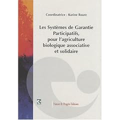 Les syst�mes de garantie participatifs pour l'agriculture biologique associative et solidaire