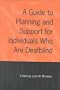 A Guide to Planning and Support for Individuals Who Are Deafblind