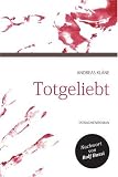 Totgeliebt - Andreas Kl&auml;ne, Rolf Bossi