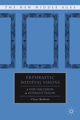 Ekphrastic Medieval Visions (The New Middle Ages)