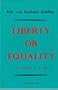 Liberty or Equality