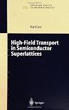 High-Field Transport in Semiconductor Superlattices (Springer Tracts in Modern Physics)