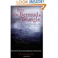 Into the Bermuda Triangle: Pursuing the Truth Behind the World's Greatest Mystery by Gian Quasar
